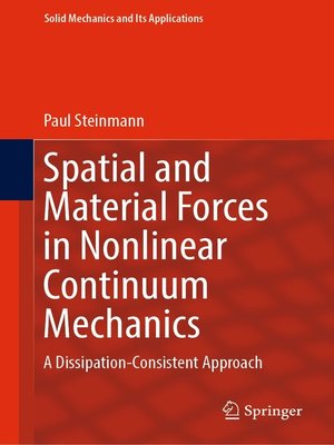 cover image of Spatial and Material Forces in Nonlinear Continuum Mechanics